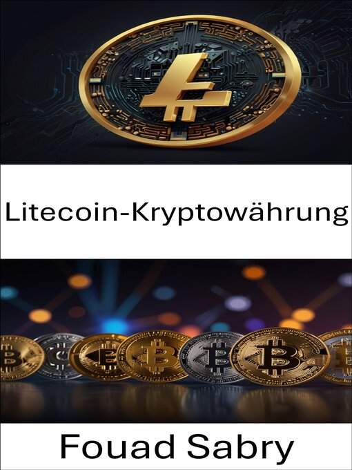 Title details for Litecoin-Kryptowährung by Fouad Sabry - Available